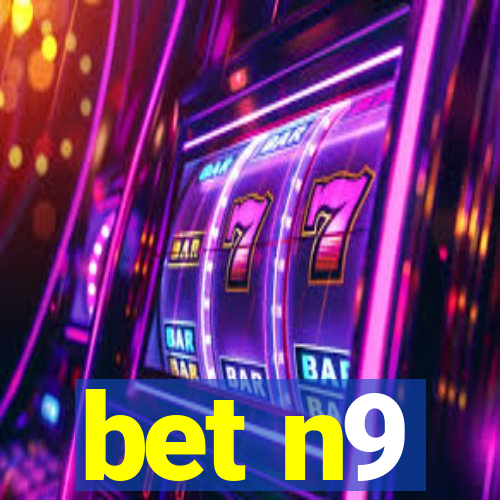 bet n9